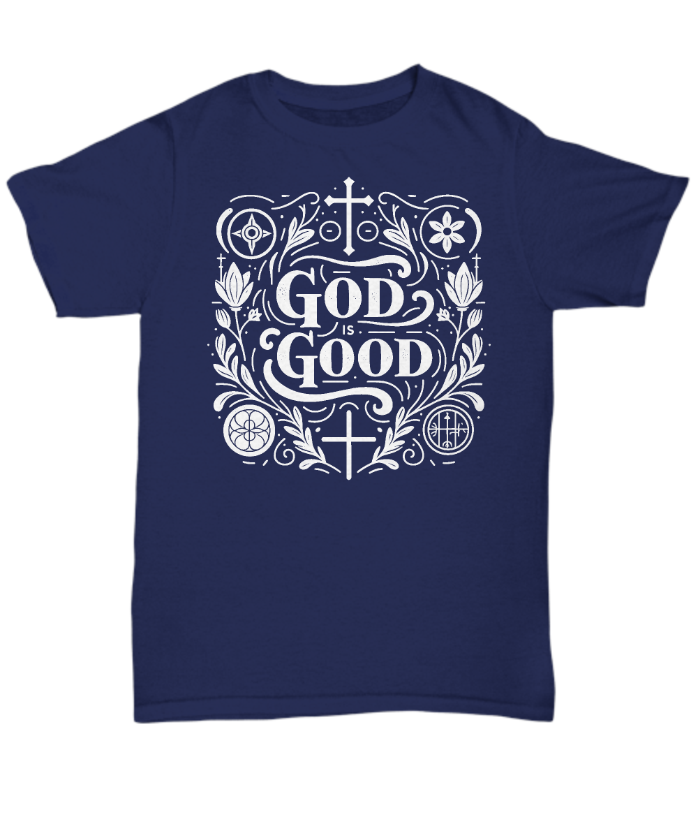 Praise Everyday: 'God is Good' Unisex Christian Shirt