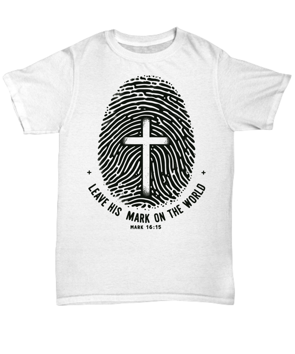 Leave His Mark on The World Scripture Shirt - Mark 16:15 Evangelical Mission Tee