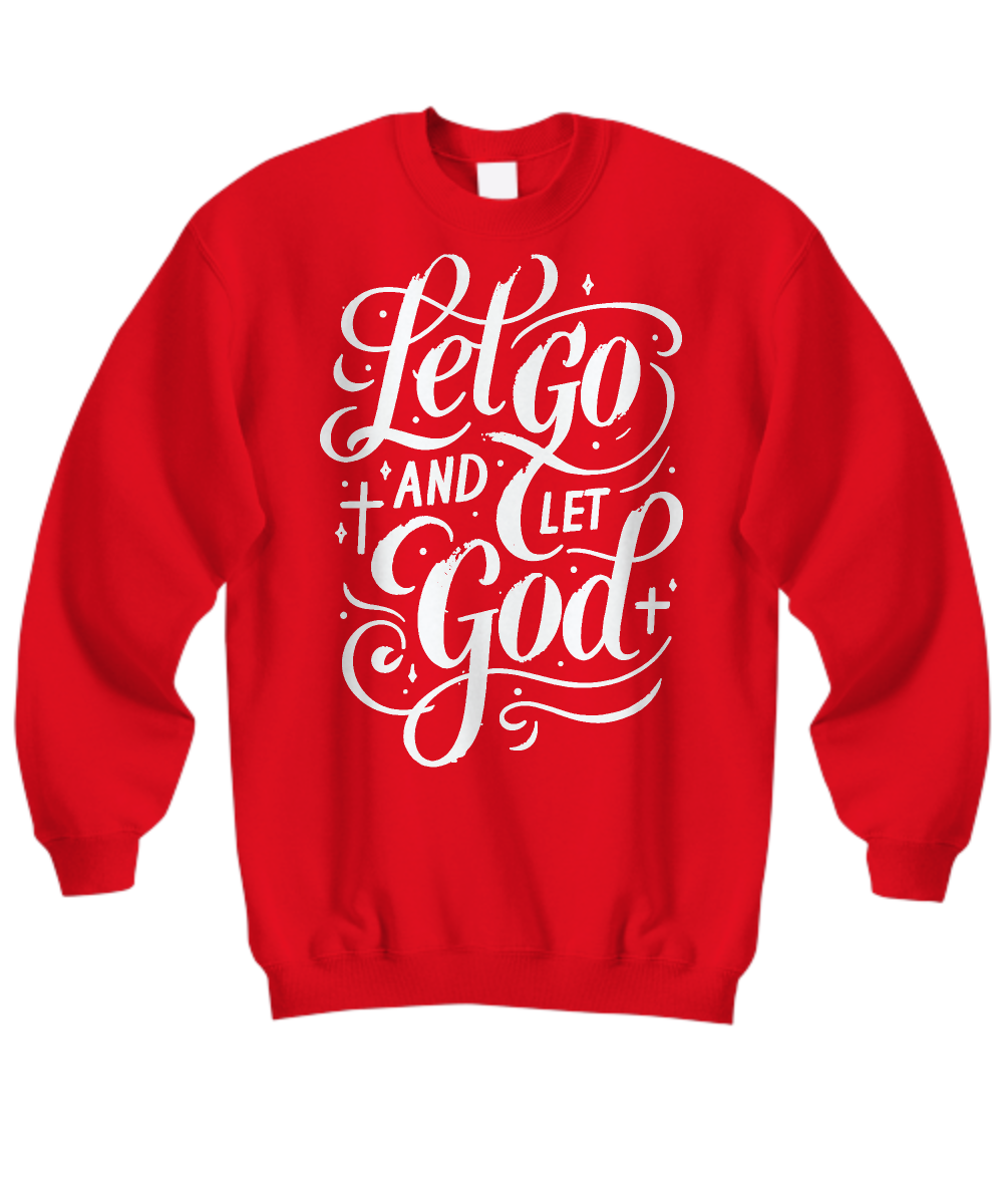 Finding Peace in Faith: 'Let Go and Let God' Sweatshirt