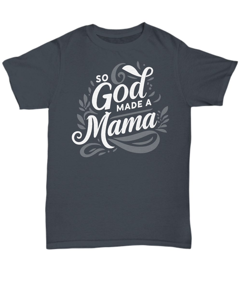 So God Made A Mama' Unisex Tee - Ideal Christian Mom Gift for Mother's Day, Birthdays & Special Occasions