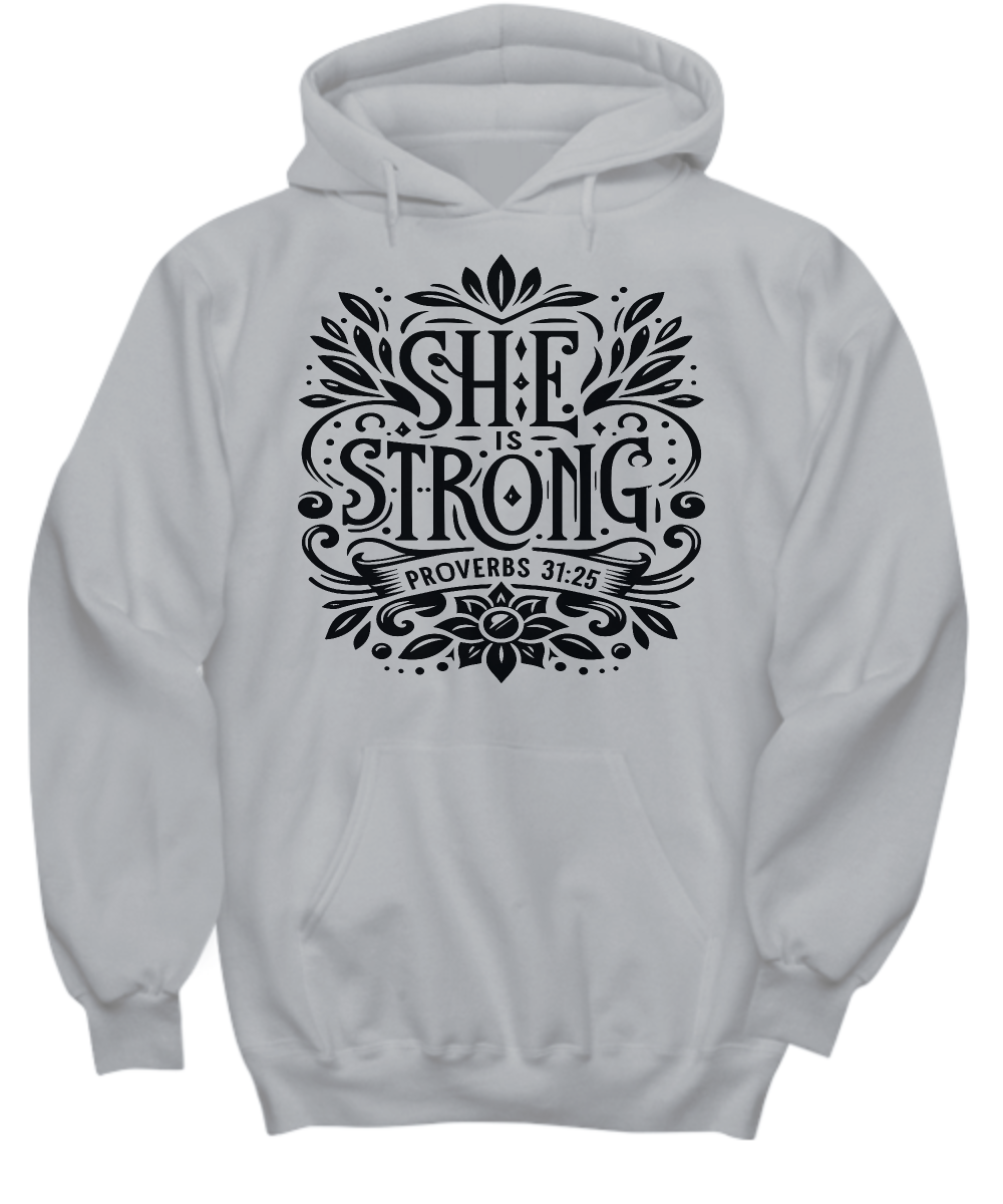 She Is Strong Hoodie - Proverbs 31:25 Scripture Woman of Strength and Faith Hoodie