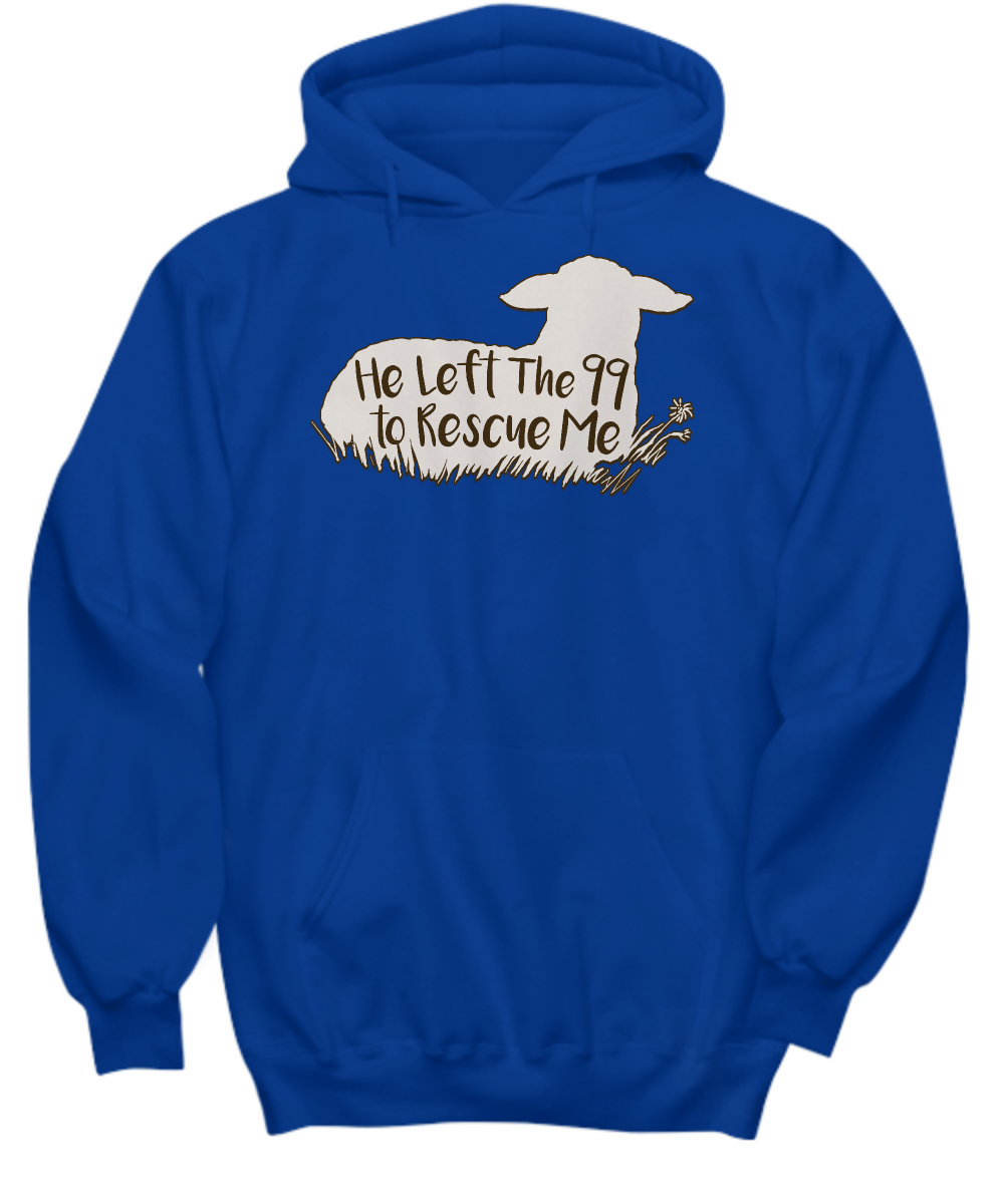Christian Hoodie 'He Left The 99 To Rescue Me' - Matthew 18 & Luke 15 Bible Verse Shirt, Perfect Gift for Faith-Based Occasions