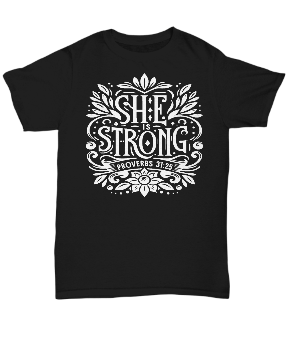 Christian Strength: 'She Is Strong' Proverbs 31:25 Scripture Tee