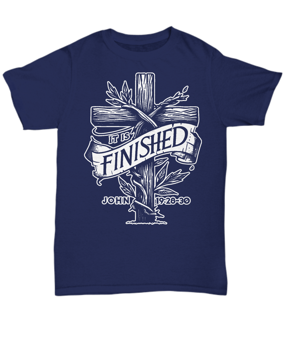 Declare the Victory: It Is Finished John 19:28-30 Christian Shirt