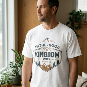 Fatherhood is Kingdom Work T-Shirt for Dads - Hero Lifestyle