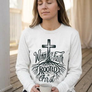 Woman of Faith Rooted in Christ Long Sleeve T-Shirt - Vibe Lifestyle